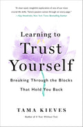 Learning to Trust Yourself: Breaking Through the Blocks That Hold You Back - MPHOnline.com