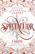 Spectacular: A Caraval Holiday Novella - MPHOnline.com