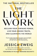 The Light Work: Reclaim Your Feminine Power, Live Your Cosmic Truth, and Illuminate the World - MPHOnline.com
