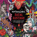 Mythogoria: Fatal Fantasy: A Dark Coloring Book of Forbidden Love - MPHOnline.com