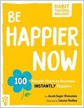 Be Happier Now: 100 Simple Ways to Become Instantly Happier - MPHOnline.com