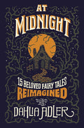 At Midnight: 15 Beloved Fairy Tales Reimagined - MPHOnline.com