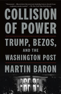 In COLLISION OF POWER, Martin Baron delivers an urgent exploration of the nature of power in the 21st century. It also chronicles the pressures on Baron and his colleagues to meet the demands of the new owner of The Washington Post while contending with a president who waged a war of unprecedented vitriol and vengeance against the media. Now at MPHOnline.com.