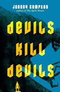 Devils Kill Devils - MPHOnline.com