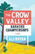 The Crow Valley Karaoke Championships: A Novel - MPHOnline.com