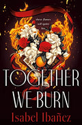 Together We Burn - MPHOnline.com