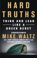Hard Truths: Think and Lead Like a Green Beret - MPHOnline.com