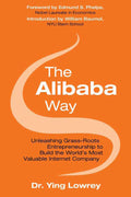 The Alibaba Way: Unleashing Grassroots Entrepreneurship to Build the World's Most Innovative Internet Company - MPHOnline.com