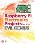 Raspberry Pi Electronics Projects for the Evil Genius - McGraw Hill - MPHOnline.com