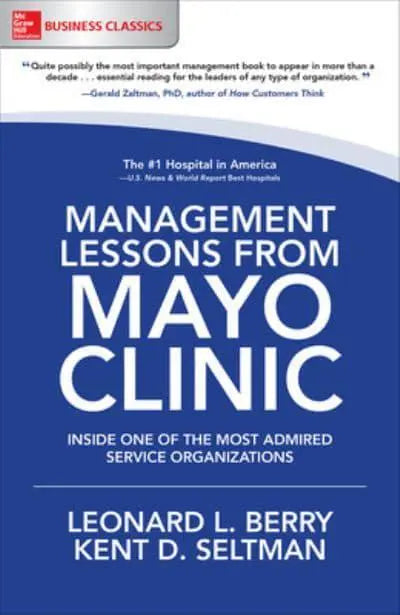 Management Lessons From Mayo Clinic - MPHOnline.com