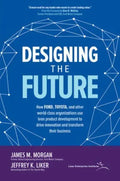 Designing The Future: How Ford, Toyota, And Other World-Clas - MPHOnline.com