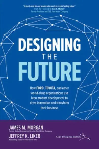 Designing The Future: How Ford, Toyota, And Other World-Clas - MPHOnline.com