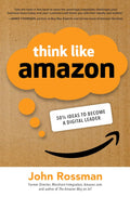 Think Like Amazon: 50½ Ideas to Become a Digital Leader - MPHOnline.com