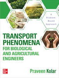 Transport Phenomena for Biological and Agricultural Engineers: A Problem-Based Approach - MPHOnline.com