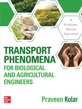 Transport Phenomena for Biological and Agricultural Engineers: A Problem-Based Approach - MPHOnline.com