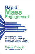 Rapid Mass Engagement: Driving Continuous Improvement through Employee Culture Creation - MPHOnline.com