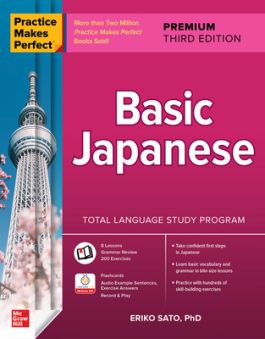 Practice Makes Perfect: Basic Japanese, Premium Third Edition - MPHOnline.com