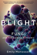 Blight: Fungi & Coming Pandamic - MPHOnline.com