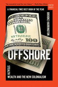 Offshore: Stealth Wealth and the New Colonialism - MPHOnline.com