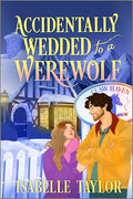 Accidentally Wedded to a Werewolf (Claw Haven) US - MPHOnline.com