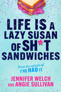 Life Is a Lazy Susan of Sh*t Sandwiches - MPHOnline.com