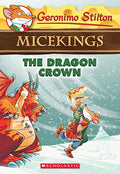 Geronimo Stilton Micekings #07: The Dragon Crown - MPHOnline.com