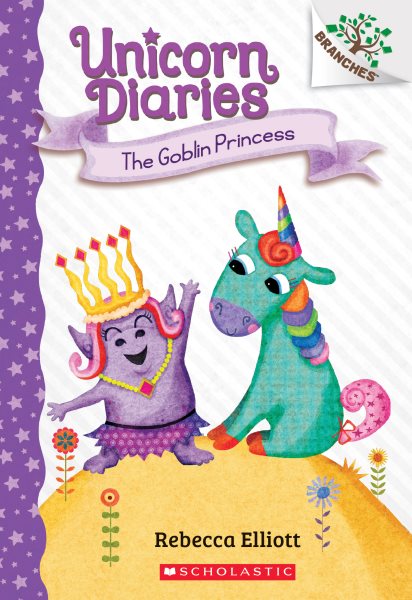 Unicorn Diaries #04: The Goblin Princess