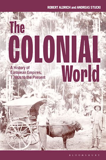 The Colonial World : A History of European Empires, 1780s to the Present - MPHOnline.com