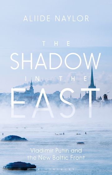 The Shadow In The East : Vladimir Putin and the New Baltic Front - MPHOnline.com