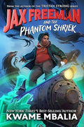 Jax Freeman and the Phantom Shriek - MPHOnline.com