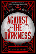 Against the Darkness (Buffy: The Next Generation, Book 3) - MPHOnline.com