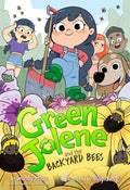 GREEN JOLENE AND THE BACKYARD BEES: A buzzing, blooming adventure that shows even the smallest hands can make a difference. Now at MPHONline.com.
