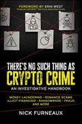 There's No Such Thing as Crypto Crime: An Investigative Handbook - MPHOnline.com