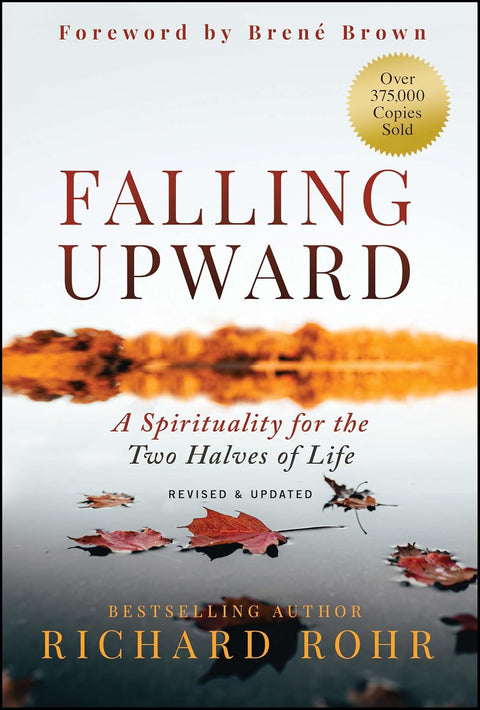 In the revised and updated edition of FALLING UPWARD, Richard Rohr seeks to help readers come to terms with the two halves of life. Find comfort and inspiration in this guide to lifelong spiritual growth. Now at MPHOnline.com.
