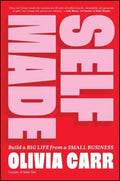Self Made: Build A Big Life From A Small Business - MPHOnline.com