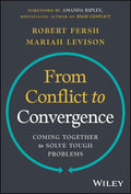 From Conflict to Convergence: Coming Together to Solve Tough Problems - MPHOnline.com