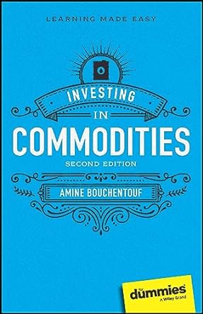 Investing in Commodities For Dummies, 2nd Edition - MPHOnline.com