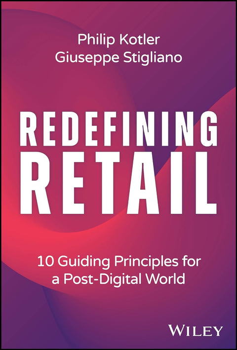 Redefining Retail -  10 Guiding Principles For A Post Digital World - MPHOnline.com