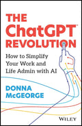 The ChatGPT Revolution: How to Simplify Your Work and Life Admin with AI - MPHOnline.com