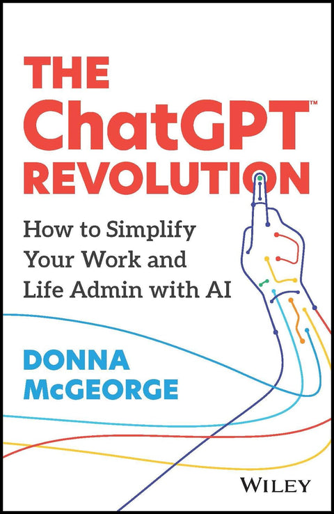 The ChatGPT Revolution: How to Simplify Your Work and Life Admin with AI - MPHOnline.com