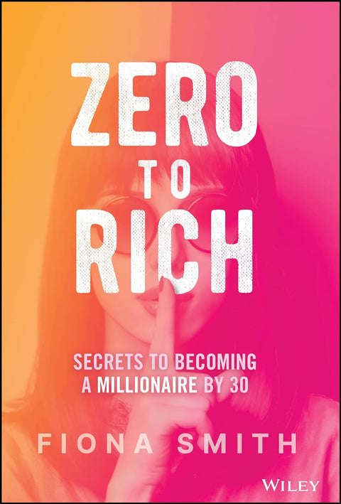 Zero To Rich: Secrets To Becoming A Millionaire By 30 - MPHOnline.com