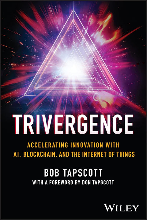 Trivergence  Accelerating Innovation With AI Blockchain & the Internet of Things - MPHOnline.com