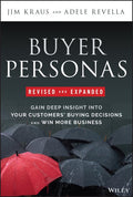 Buyer Personas Revised and Expanded: Gain Deep Insight into Your Customers' Buying Decisions and Win More Business - MPHOnline.com