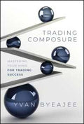 Trading Composure: Mastering Your Mind for Trading Success - MPHOnline.com