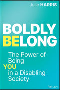 Boldly Belong: The Power of Being You in a Disabling Society - MPHOnline.com