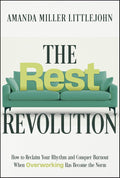 The Rest Revolution: The Art and Science of Doing Nothing Well - MPHOnline.com