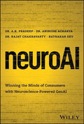 neuroAI: Winning the Minds of Consumers with Neuroscience Powered GenAI - MPHOnline.com