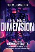 The Next Dimension: How to Use Augmented Reality for Business Growth in the Era of Spatial Computing - MPHOnline.com