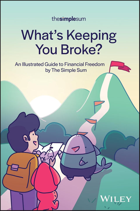 What's Keeping You Broke? An Illustrated Guide to Financial Freedom by The Simple Sum - MPHOnline.com