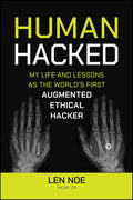 Human Hacked: My Life and Lessons as the World's First Augmented Ethical Hacker - MPHOnline.com